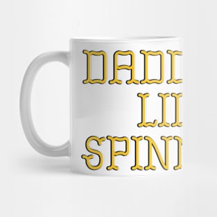 Daddy’s Lil Spinner Mug